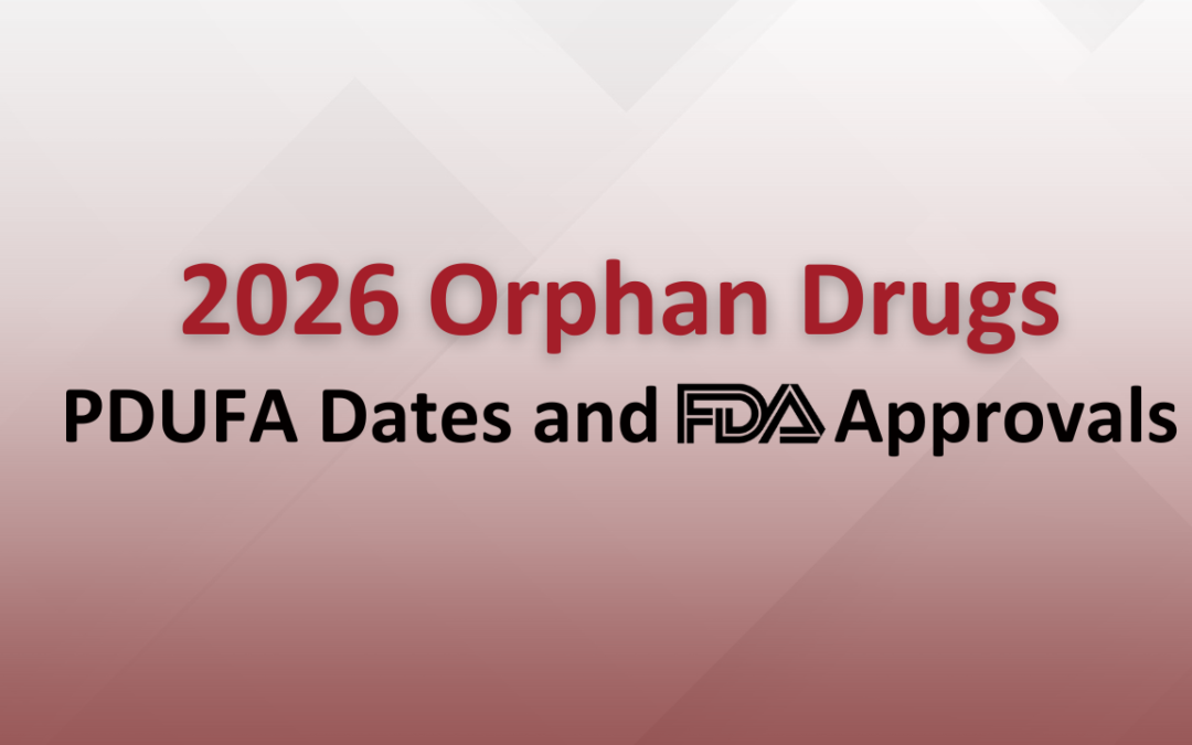 2026 Orphan Drugs: PDUFA Dates and FDA Approvals