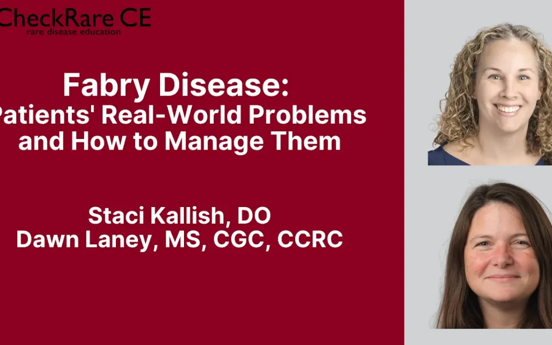 Fabry Disease: Patients’ Real-World Problems and How to Manage Them