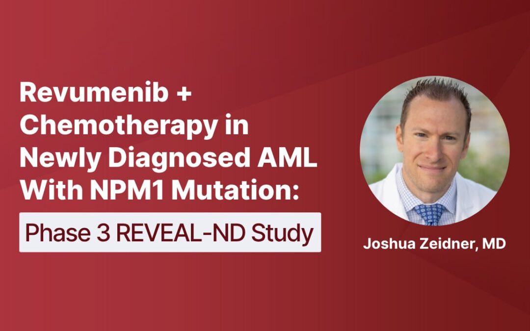 Revumenib + Chemotherapy in Newly Diagnosed AML With NPM1 Mutation: Phase 3 REVEAL-ND Study