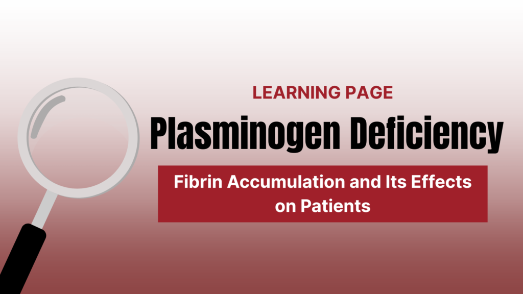 Plasminogen Deficiency