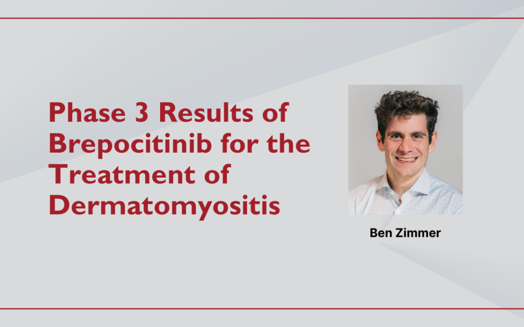 Phase 3 Results of Brepocitinib for the Treatment of Dermatomyositis