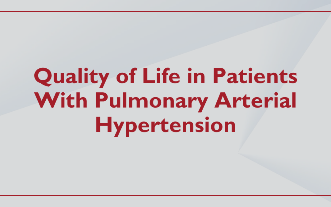 Quality of Life in Patients With Pulmonary Arterial Hypertension