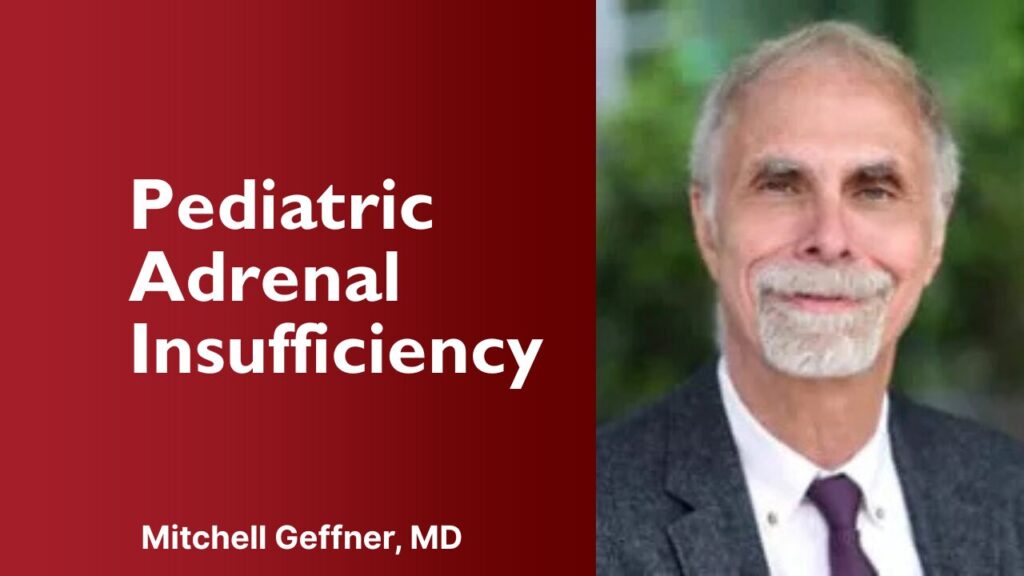 Pediatric Adrenal Insufficiency