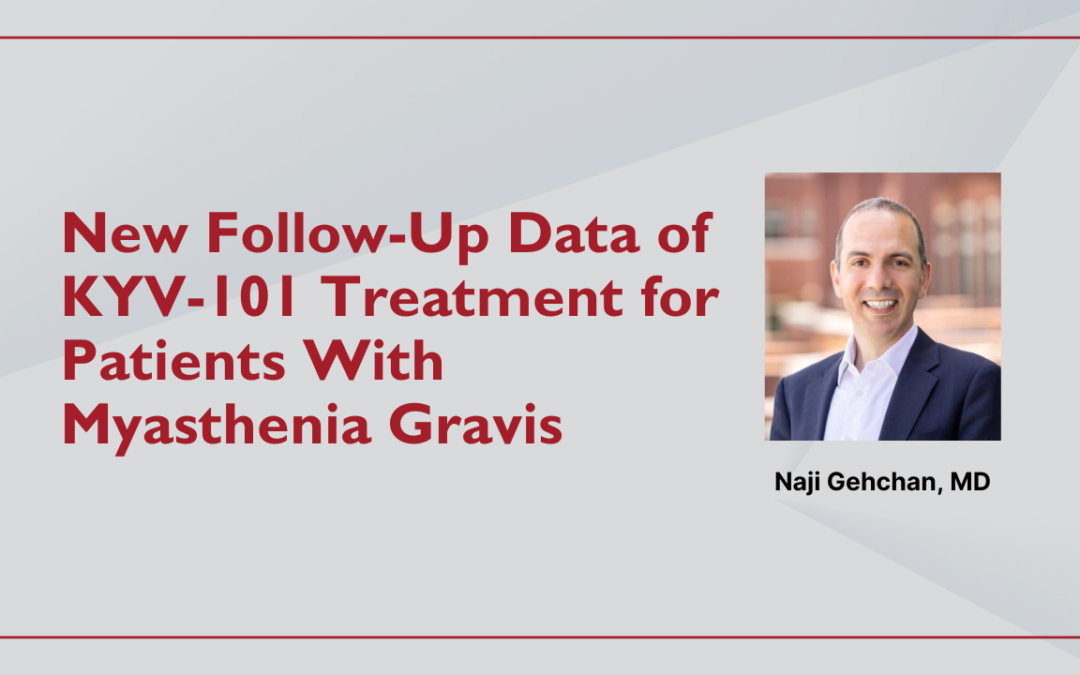 New Follow-Up Data of KYV-101 Treatment for Patients With Myasthenia Gravis