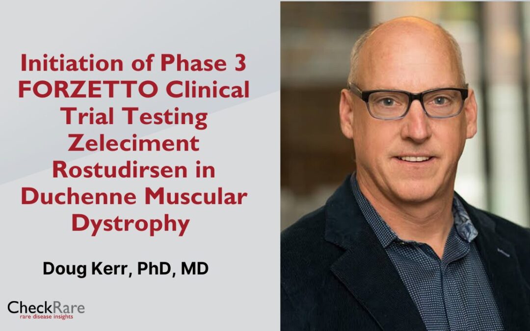 Initiation of Phase 3 FORZETTO Clinical Trial Testing Zeleciment Rostudirsen in Duchenne Muscular Dystrophy