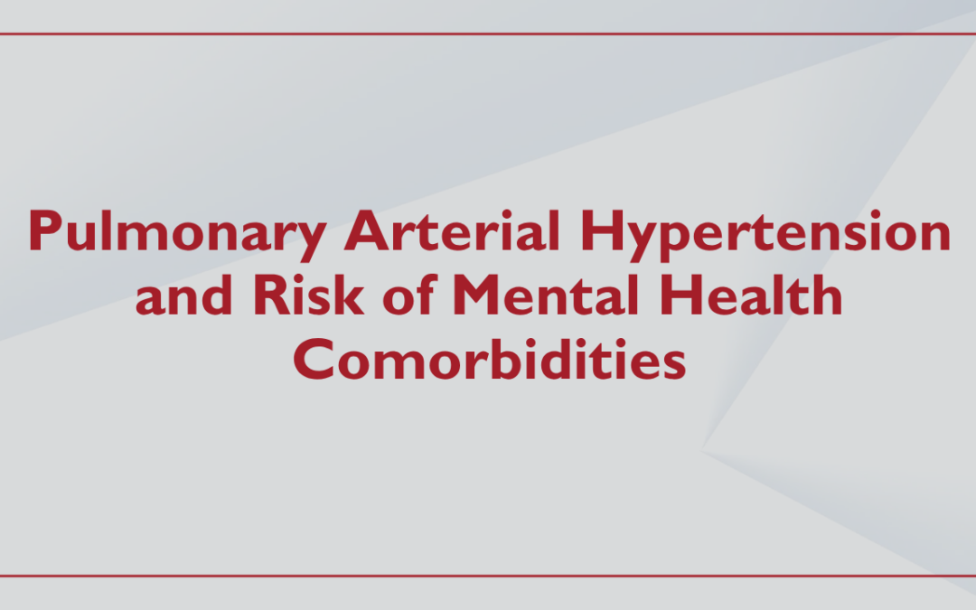 Pulmonary Arterial Hypertension and Risk of Mental Health Comorbidities