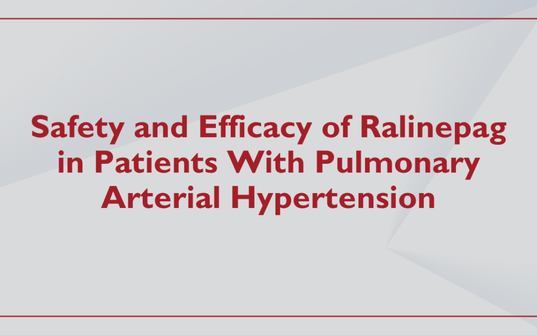 Safety and Efficacy of Ralinepag in Patients With Pulmonary Arterial Hypertension
