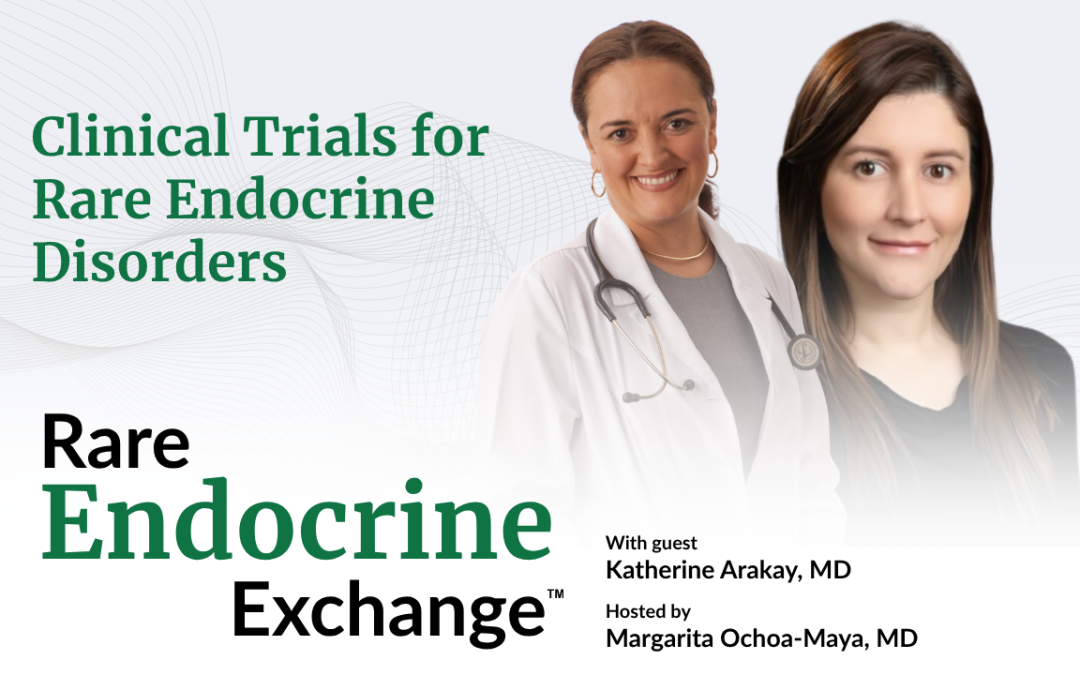 Clinical Trials for Rare Endocrine Disorders | Rare Endocrine Exchange
